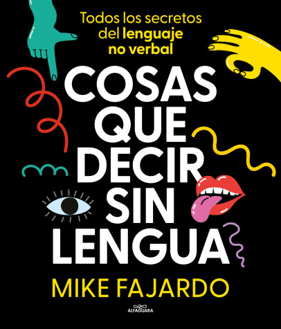 Book cover for Cosas que decir sin lengua / Things We Say Without Even Opening Our Mouths