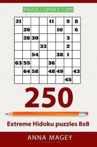 Cover of 250 Extreme Hidoku Puzzles 8x8