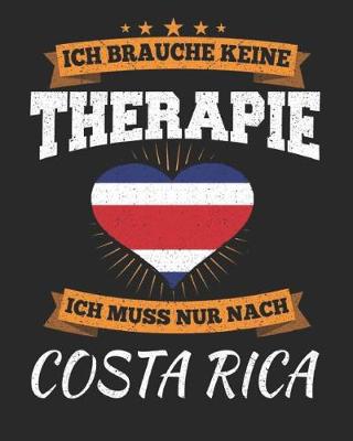 Book cover for Ich Brauche Keine Therapie Ich Muss Nur Nach Costa Rica