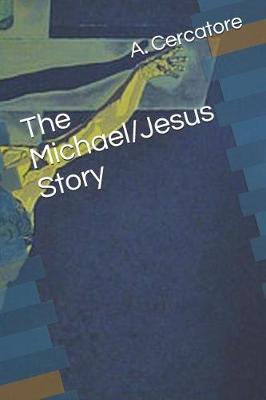 Cover of The Michael/Jesus Story