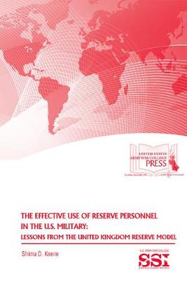 Book cover for The Effective Use of Reserve Personnel in the U.S. Military: Lessons from the United Kingdom Reserve Model