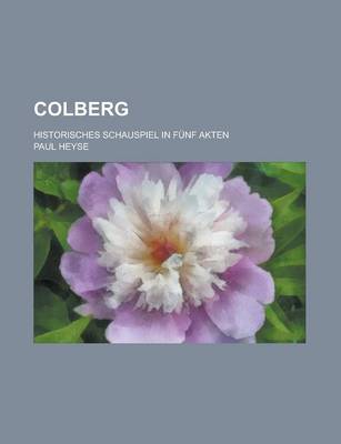 Book cover for Colberg; Historisches Schauspiel in Funf Akten