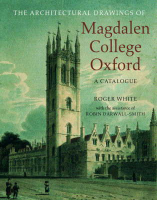 Book cover for The Architectural Drawings of Magdalen College