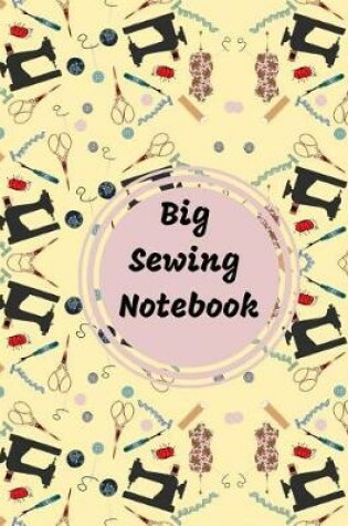 Cover of Big Sewing Notebook