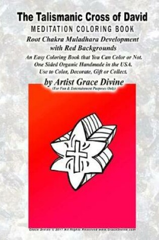 Cover of The Talismanic Cross of David MEDITATION COLORING BOOK Root Chakra Muladhara Development with Red Backgrounds