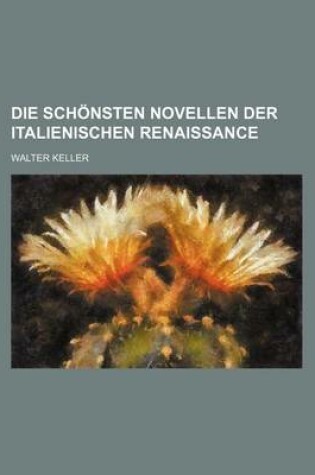 Cover of Die Schonsten Novellen Der Italienischen Renaissance