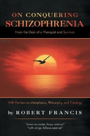 Cover of On Conquering Schizophrenia