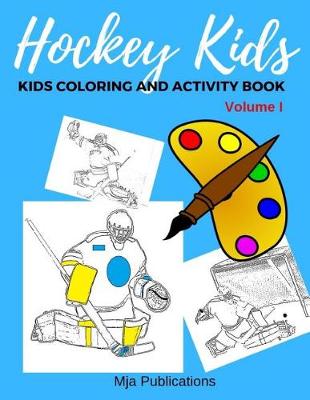 Book cover for Hockey Kids, Kids Coloring and Activity book ( Volume I )