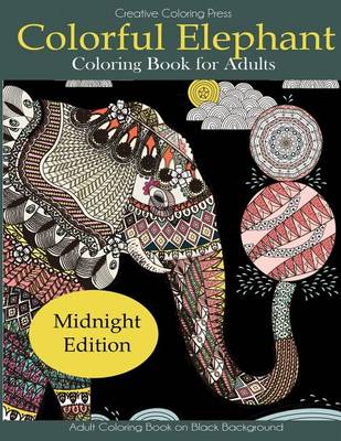 Book cover for Colorful Elephant Coloring Book Midnight Edition