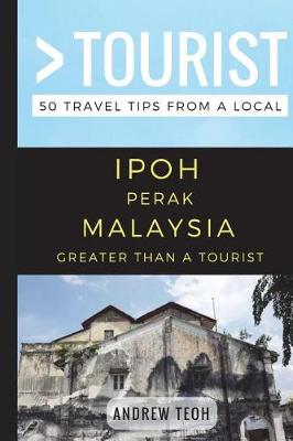 Book cover for Greater Than a Tourist- Ipoh Perak Malaysia