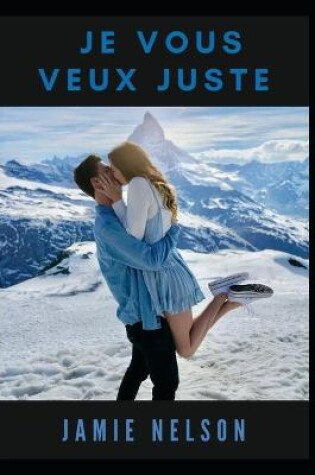 Cover of Je Vous Veux Juste