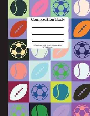 Book cover for Composition Book 200 Sheet/400 Pages 8.5 X 11 In.-Wide Ruled Colorful Sports