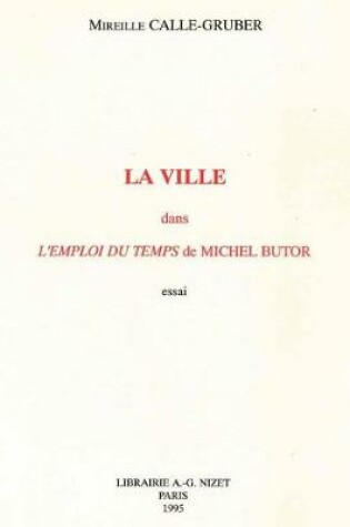 Cover of La Ville Dans l'Emploi Du Temps de Michel Butor