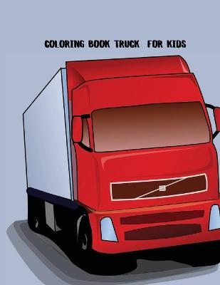 Book cover for Coloring Book Truck for Kids