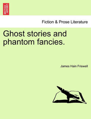 Book cover for Ghost Stories and Phantom Fancies.