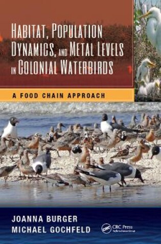 Cover of Habitat, Population Dynamics, and Metal Levels in Colonial Waterbirds