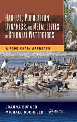 Cover of Habitat, Population Dynamics, and Metal Levels in Colonial Waterbirds