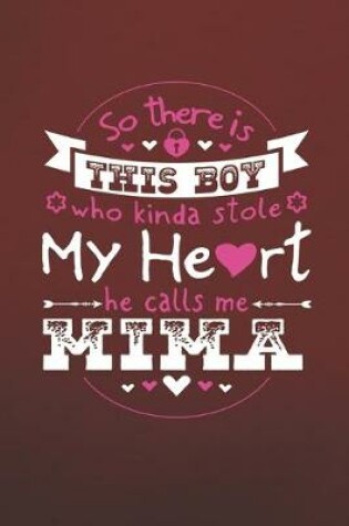 Cover of So There's This Boy Who Kinda Stole My Heart He Calls Me Mima