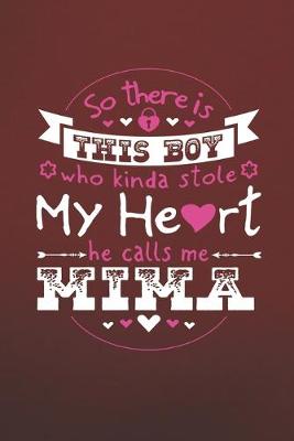 Book cover for So There's This Boy Who Kinda Stole My Heart He Calls Me Mima