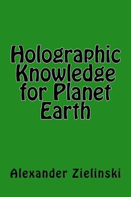 Book cover for Holographic Knowledge for Planet Earth