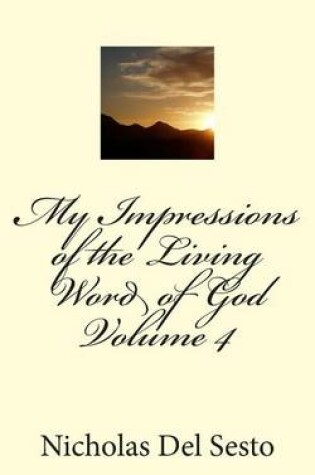 Cover of My Impressions of the Living Word of God Volume 4
