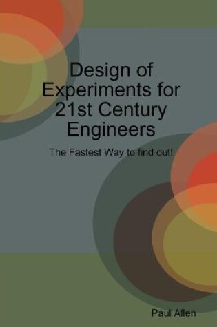 Cover of Design of Experiments for 21st Century Engineers