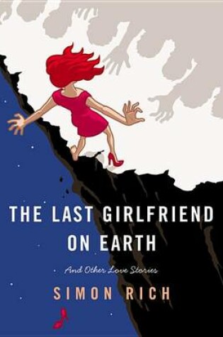 Cover of The Last Girlfriend on Earth