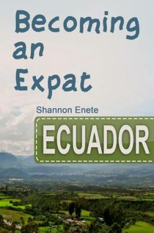 Cover of Becoming an Expat Ecuador