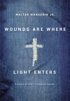 Book cover for Wounds Are Where Light Enters