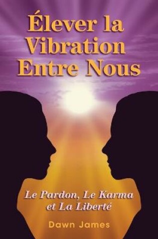 Cover of Elever la vibration entre nous