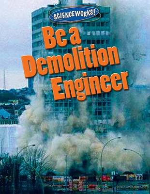 Cover of Be a Demolition Engineer