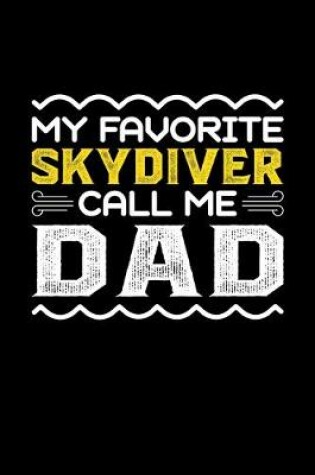 Cover of My Favorite Skydiver Call Me Dad