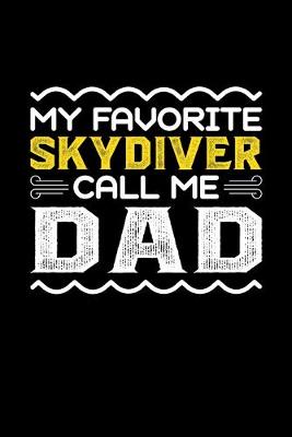 Book cover for My Favorite Skydiver Call Me Dad