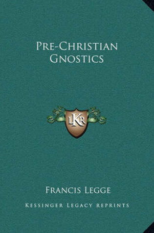 Cover of Pre-Christian Gnostics