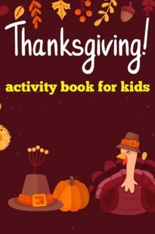 Cover of Thanksgiving Activity Book For Kids