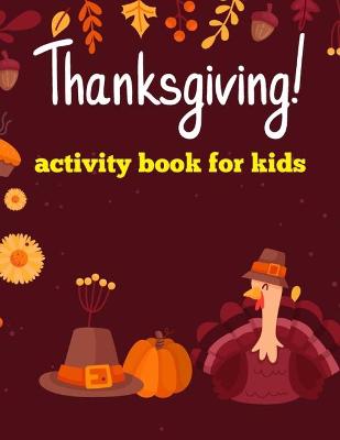 Book cover for Thanksgiving Activity Book For Kids