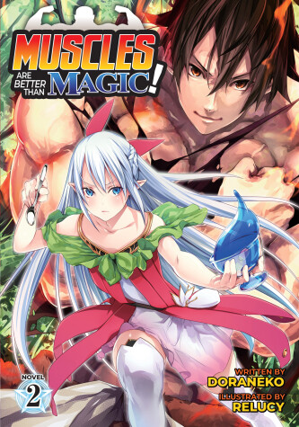Book cover for Muscles are Better Than Magic! (Light Novel) Vol. 2