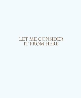 Book cover for Let me consider it from here