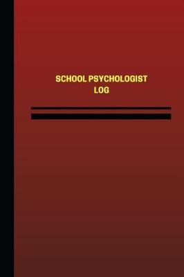 Book cover for School Psychologist Log (Logbook, Journal - 124 pages, 6 x 9 inches)