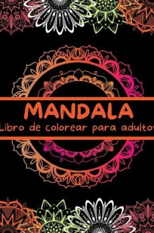Cover of MANDALA Libro de colorear para adultos