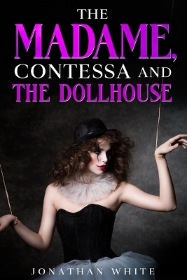 Book cover for The Madame, Contessa and the Dollhouse