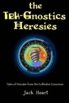 Book cover for The Tek-Gnostics Heresies