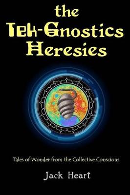Cover of The Tek-Gnostics Heresies