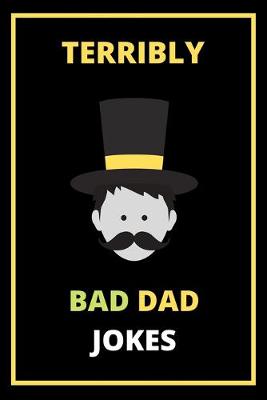 Book cover for Terribly Bad Dad Jokes
