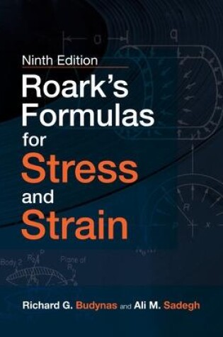 Cover of Roark's Formulas for Stress and Strain, 9E
