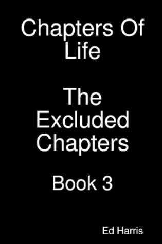 Cover of Chapters Of Life The Excluded Chapters Book 3