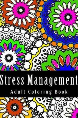 Cover of Stress Management Adult Coloring Book