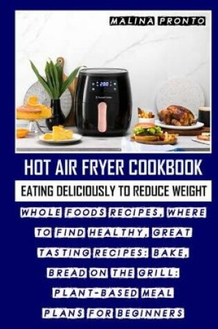 Cover of Hot Air Fryer Cookbook