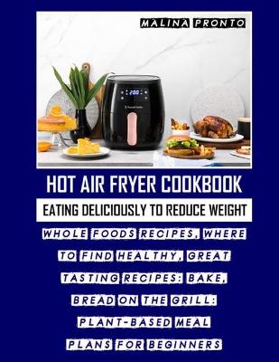 Book cover for Hot Air Fryer Cookbook