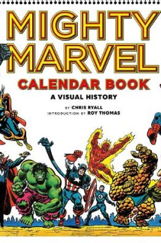 Cover of Mighty Marvel Calendar Book: A Visual History